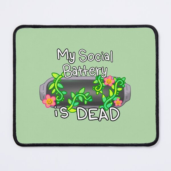 Item preview, My Social Battery is Dead designed and sold by milkberry.