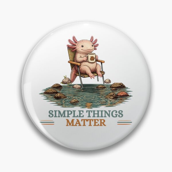 Item preview, Axolotls Simple Things Matter designed and sold by DesignsForThee.