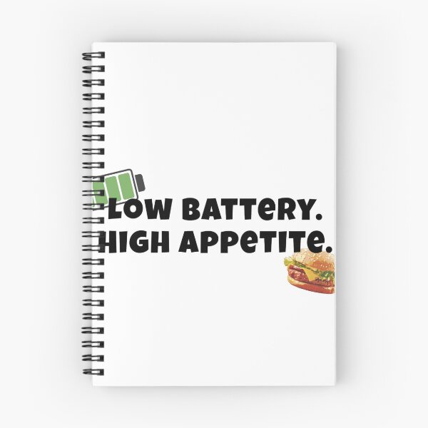 Item preview, Low Battery High Appetite Funny Quote designed and sold by LunaVales.