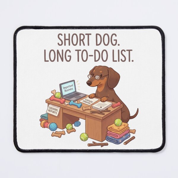 Item preview, Short Dog Long To Do List Funny Office Dachshund Design designed and sold by jgoteiner.