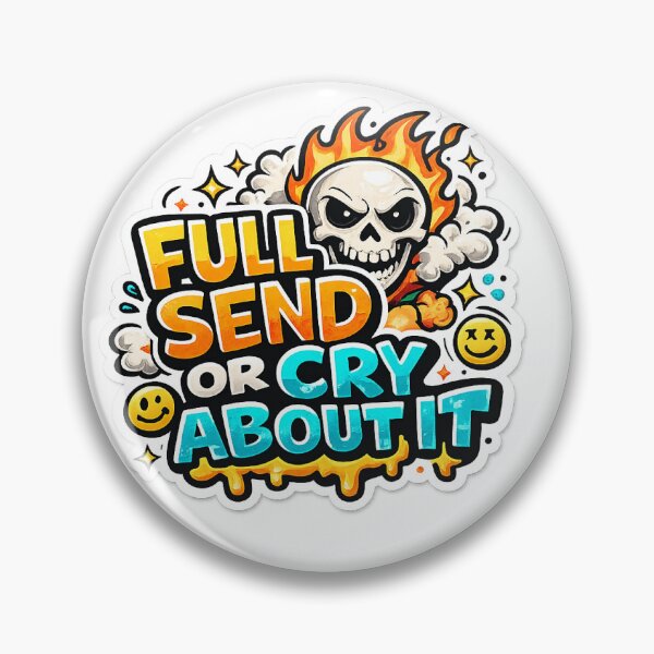 Item preview, Full send or cry about it designed and sold by Chaos to Clarity.