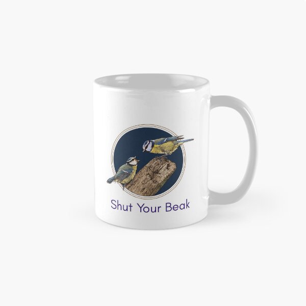 Item preview, Shut Your Beak - Funny Blue Tit Birdwatching Pun Twitcher Pun designed and sold by Neurospicy Trolls.