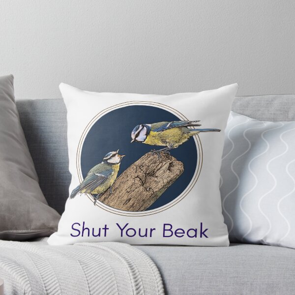 Item preview, Shut Your Beak - Funny Blue Tit Birdwatching Pun Twitcher Pun designed and sold by Neurospicy Trolls.