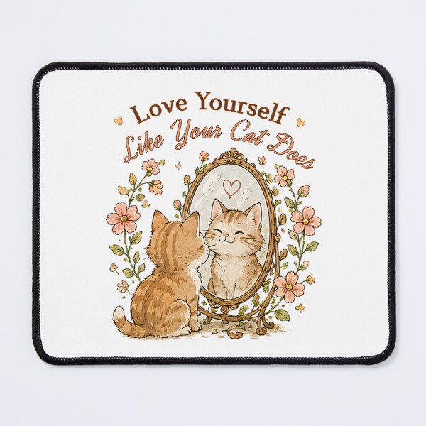 Item preview, Love Yourself Like Your Cat Does designed and sold by Spark Cottage.