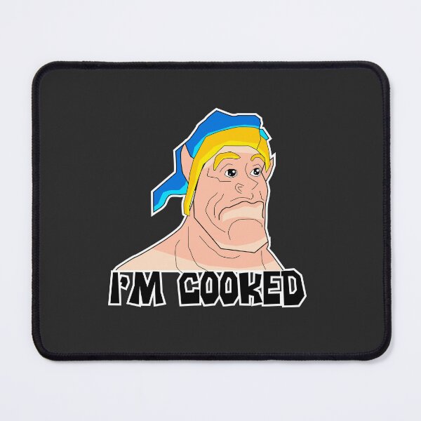 Item preview, I'm Cooked | Funny Fantasy Meme designed and sold by Mammoths.