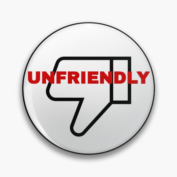 Item preview, Unfriendly  designed and sold by PopBubbleShop.