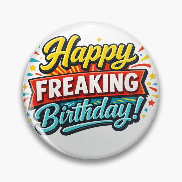 Item preview, Happy Freaking Birthday  designed and sold by ttuniques.