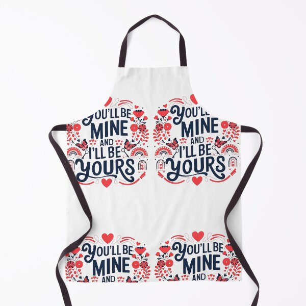 Item preview, ''You'LL BE MINE AND I'LL BE YOURS'' designed and sold by Eshoponline24.