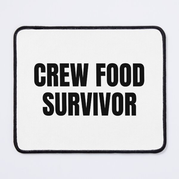 Item preview, Crew Food Survivor (Black) designed and sold by ShipCrewNation.
