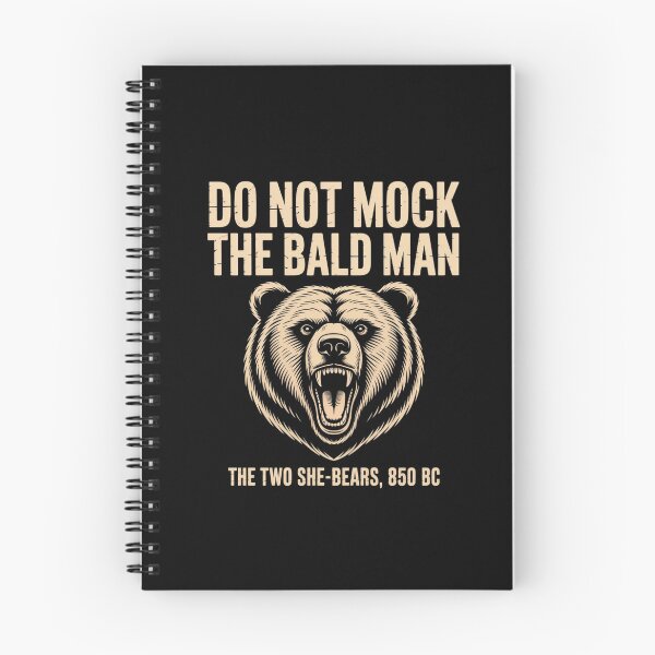 Item preview, Do Not Mock The Bald Man Two She Bears 850 BC Funny Faith Humor designed and sold by ZACK ART.