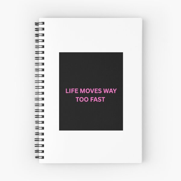 Item preview, Life Moves Too Fast Quote designed and sold by FawnPurpleHeart.
