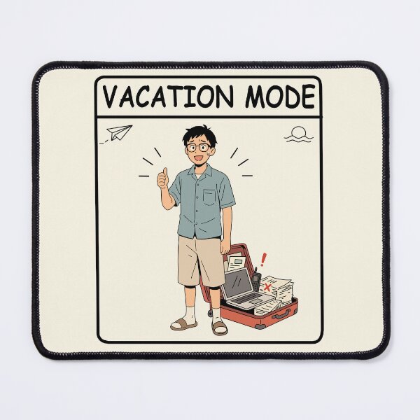 Item preview, Vacation Mode But Still Working designed and sold by SakuraHaven.