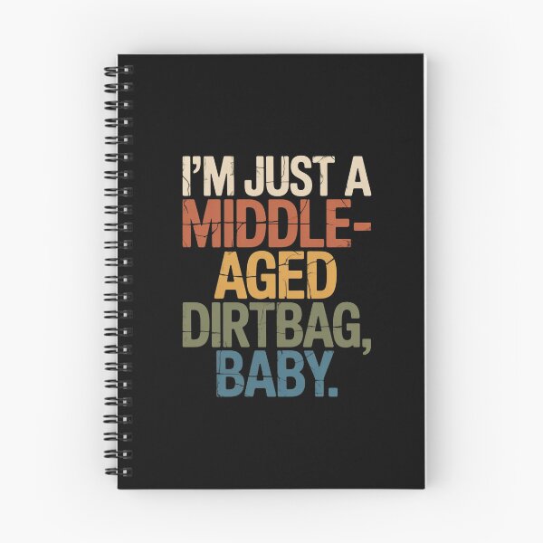 Item preview, I'm Just A Middle-Aged Dirtbag, Baby Funny Humor designed and sold by ZACK ART.