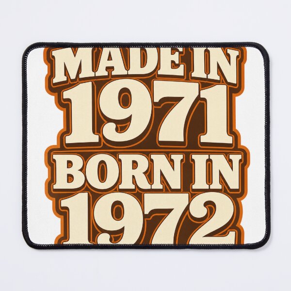 Item preview, Made In 1971 Born In 1972 designed and sold by aihrgdesign.