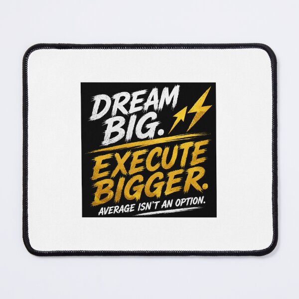 Item preview, Dream Big. Execute Bigger. designed and sold by Tyshawnj1444.
