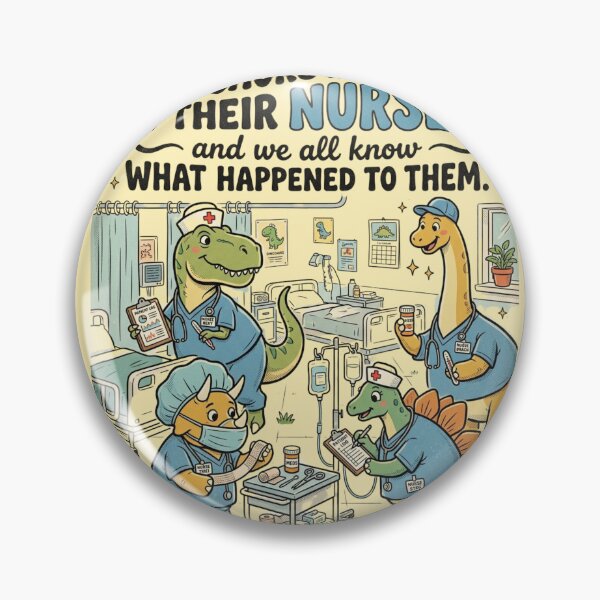 Item preview, Dinosaurs Didn't Listen To Their Nurses Funny Nurse designed and sold by HamadaArtivio1.