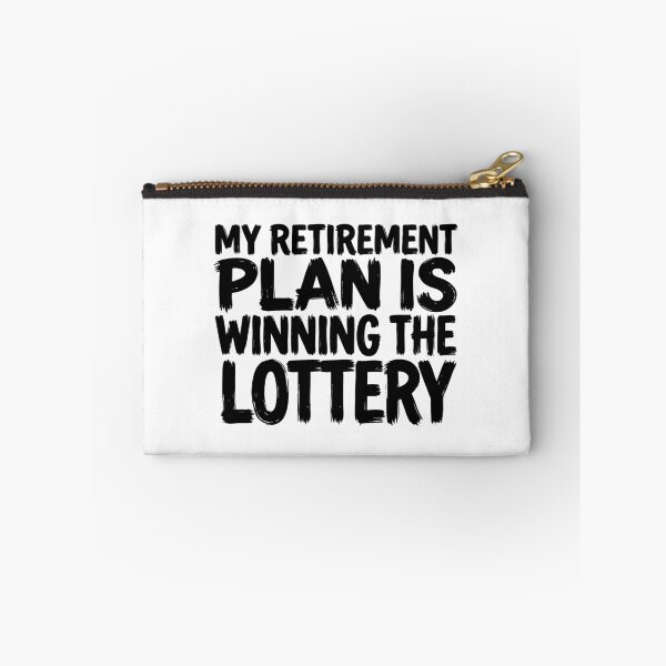 Item preview, My Retirement Plan Is Winning the Lottery Funny Quote designed and sold by XYZ LAB by Jesuperman.