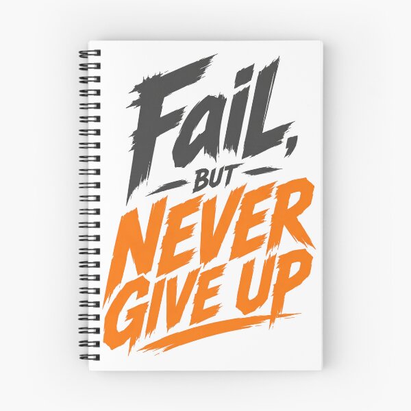 Item preview, Fail But Never Give Up Motivational Quote designed and sold by ItaloVibes.