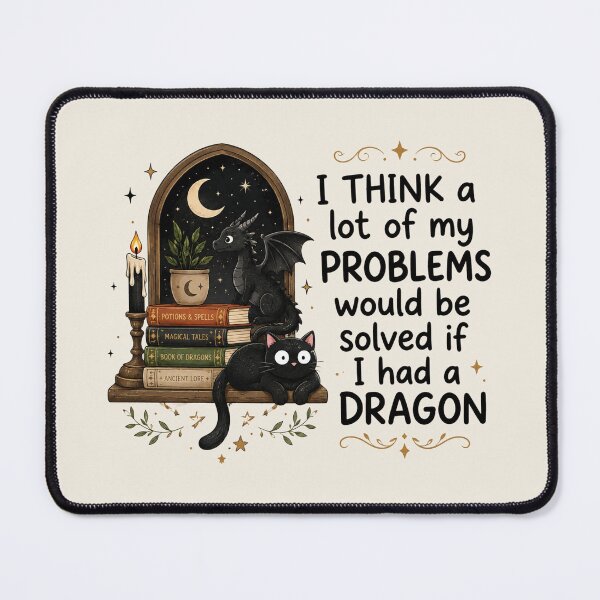 Item preview, Funny Dragon, I Think A Lot Of My Problems Would Be Solved If I Had A Dragon Fantasy Graphic, Gift For Dragon Lovers, Dragon designed and sold by Sprinkle12345.