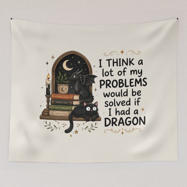 Item preview, Funny Dragon, I Think A Lot Of My Problems Would Be Solved If I Had A Dragon Fantasy Graphic, Gift For Dragon Lovers, Dragon designed and sold by Sprinkle12345.