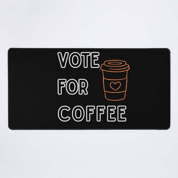 Item preview, Vote For The Coffee | Funny Gifts For Coffee Lovers and Political Parody designed and sold by BrokenLabel.
