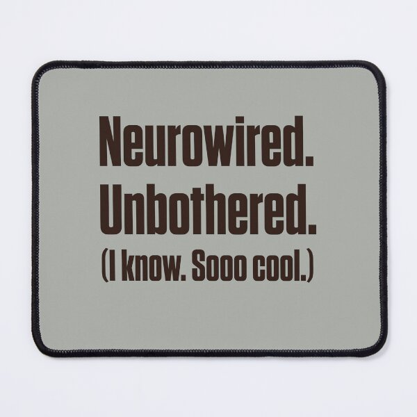 Item preview, Neurowired Unbothered ADHD Autism Funny ND Gift designed and sold by Notty DOT.