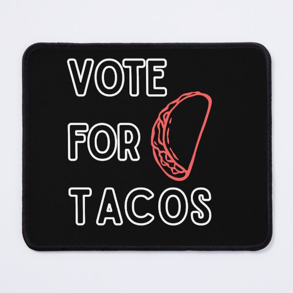 Item preview, Vote For Tacos | Funny Gifts For Tacos Lovers and Political Parody designed and sold by BrokenLabel.