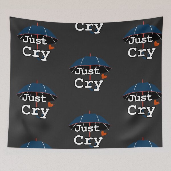Item preview, Just cry designed and sold by idoocollective1.