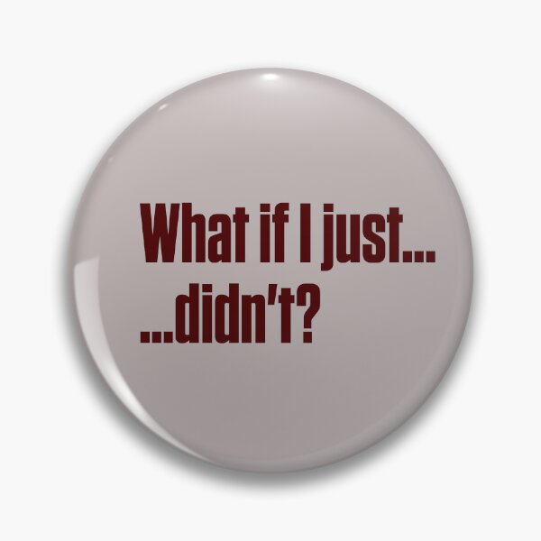 Item preview,  What if I Didn't Neurodivergent Masking Burnout designed and sold by Notty DOT.