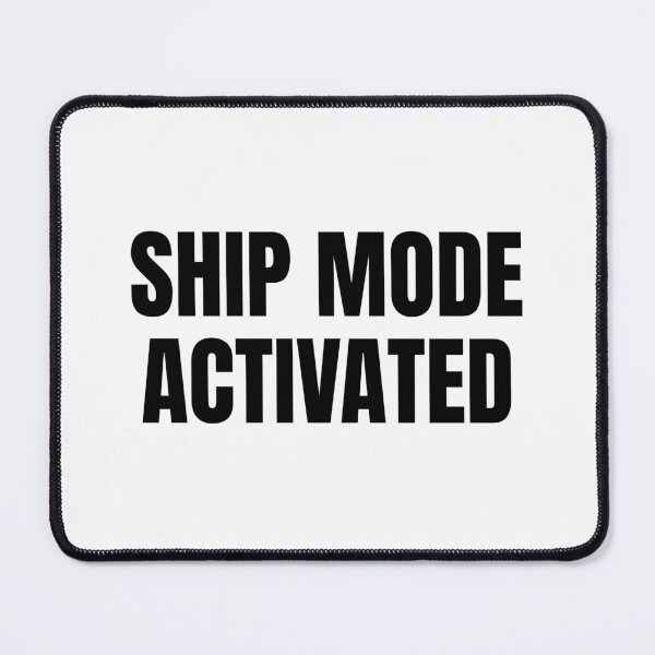 Item preview, Ship Mode Activated (Black) designed and sold by ShipCrewNation.
