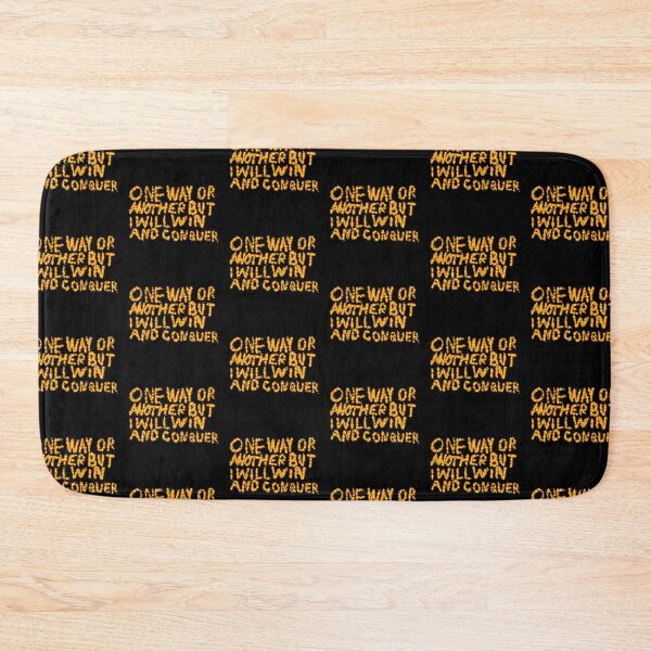 Item preview, One Way Or Another But I Will Win And Conquer designed and sold by SelfUpgrade.