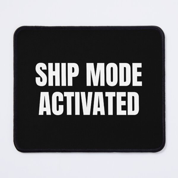 Item preview, Ship Mode Activated (White) designed and sold by ShipCrewNation.