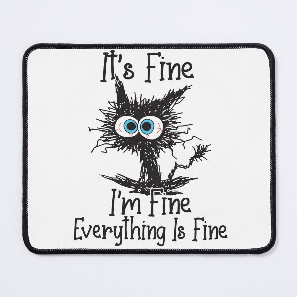 Item preview, Funny Black Cat It's Fine I'm Fine Everything Is Fine Gift for Cat Lovers - Funny Cat Shirt designed and sold by VisionGraphic.