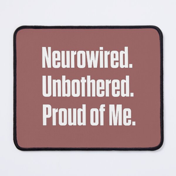 Item preview, Neurowired Unbothered Proud Neurodivergent ND Pride designed and sold by Notty DOT.