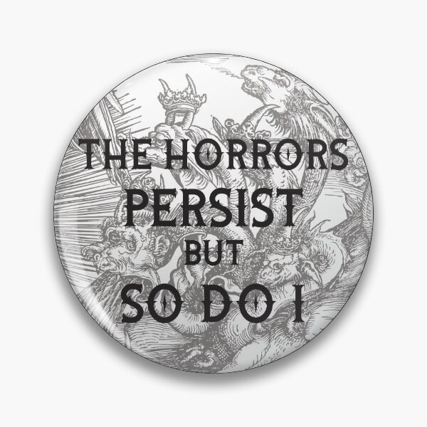 Item preview, The Horrors Persist But So Do I designed and sold by sirenlyra.