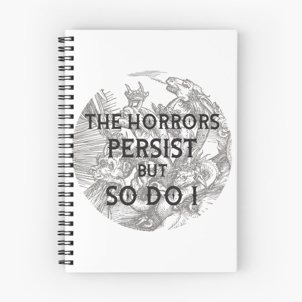 Item preview, The Horrors Persist But So Do I designed and sold by sirenlyra.