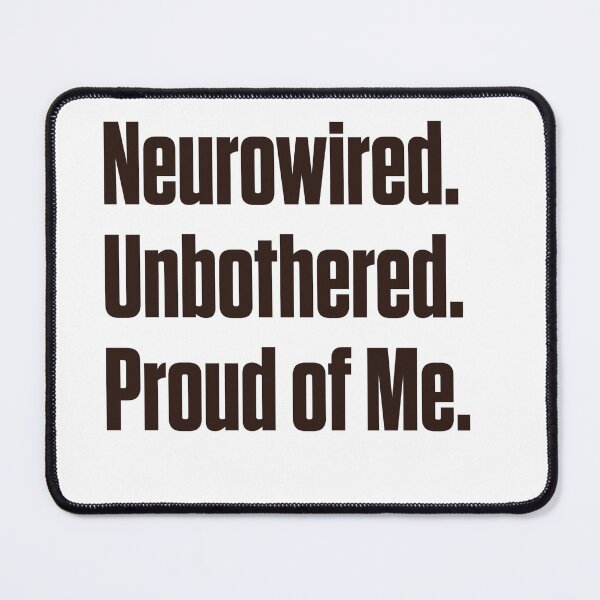 Item preview, Neurowired Unbothered Proud Neurodivergent ND Pride designed and sold by Notty DOT.