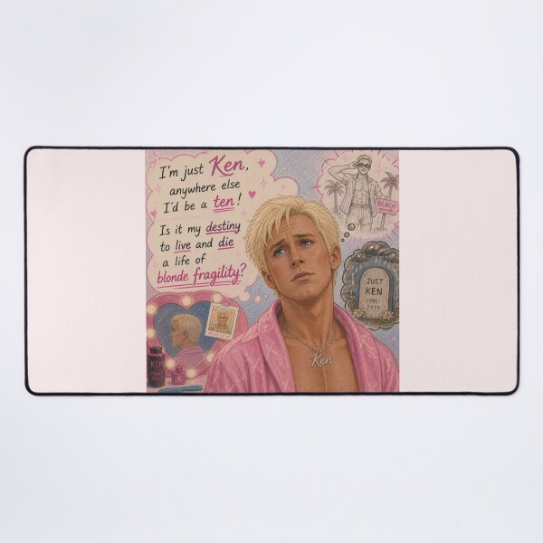Item preview, I'm just Ken, anywhere else I'd be a ten! Is it my destiny to live and die a life of blonde fragility? designed and sold by CinemaChronik.