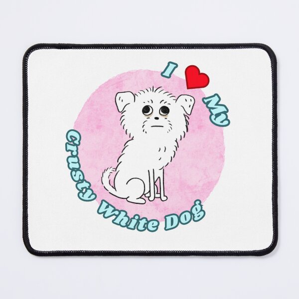 Item preview, I Heart My Crusty White Dog designed and sold by The Nifty Loon.