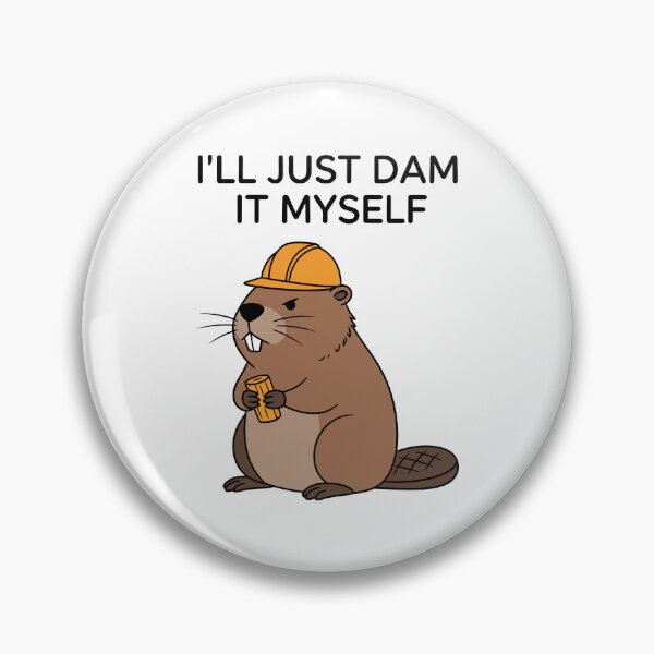 Item preview, Funny Beaver Engineer I'll Just Dam It Myself Construction Humour designed and sold by Amir Faysal.