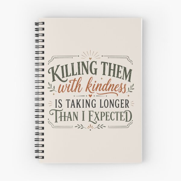 Item preview, Funny Sarcastic, Killing Them With Kindness, Snarky Quote designed and sold by Sprinkle12345.