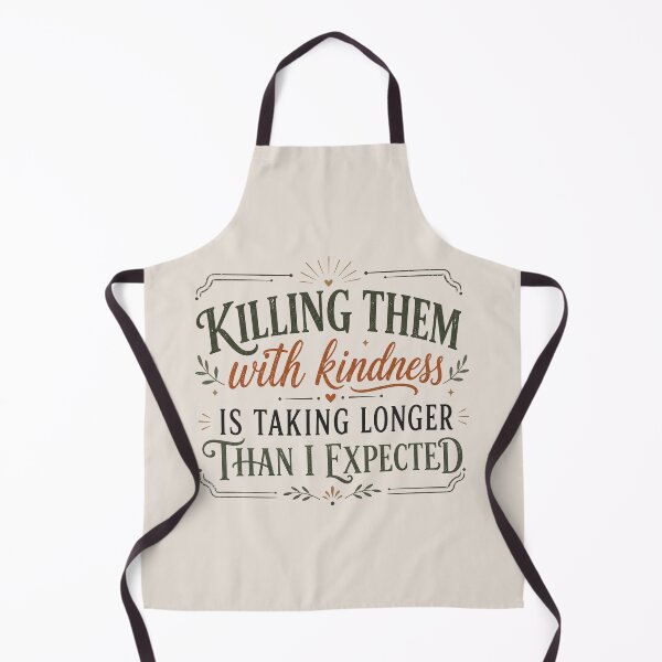 Item preview, Funny Sarcastic, Killing Them With Kindness, Snarky Quote designed and sold by Sprinkle12345.
