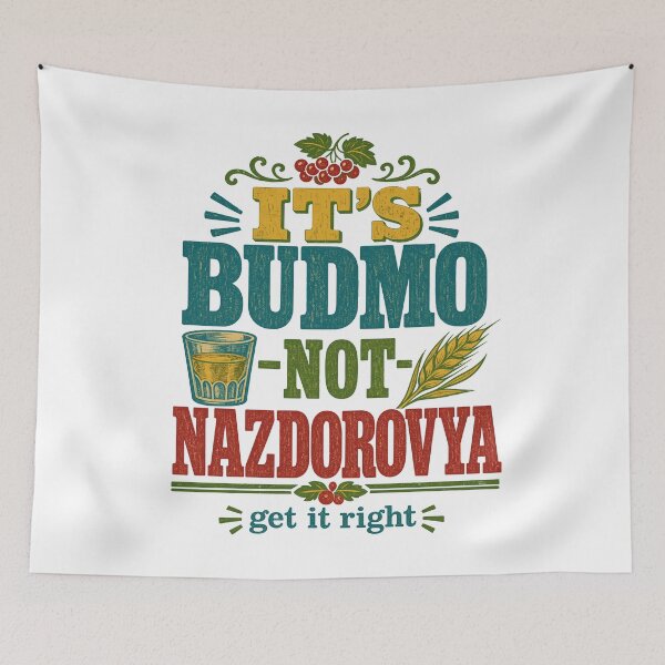 Item preview, Budmo Not Nazdorovya Ukrainian Cultural Quote designed and sold by ML-Media.