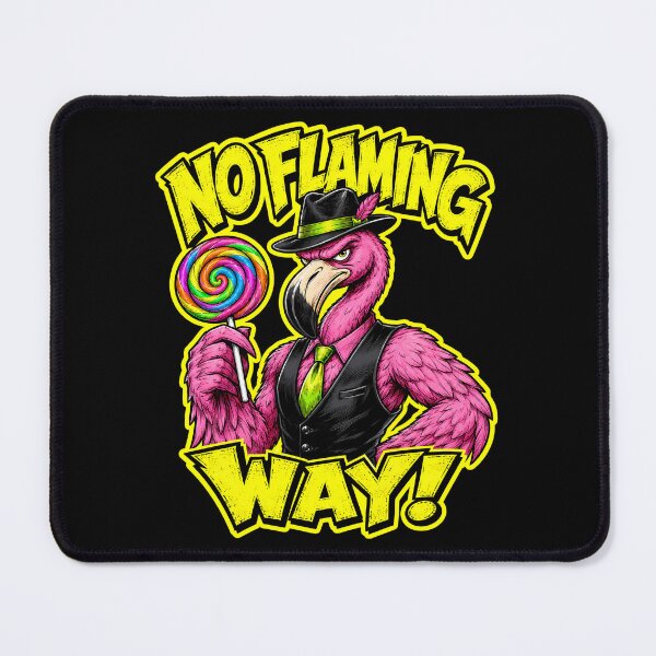 Item preview, No Flaming Way Funny Sarcastic Flamingo Mafia Pun designed and sold by Anyshca.