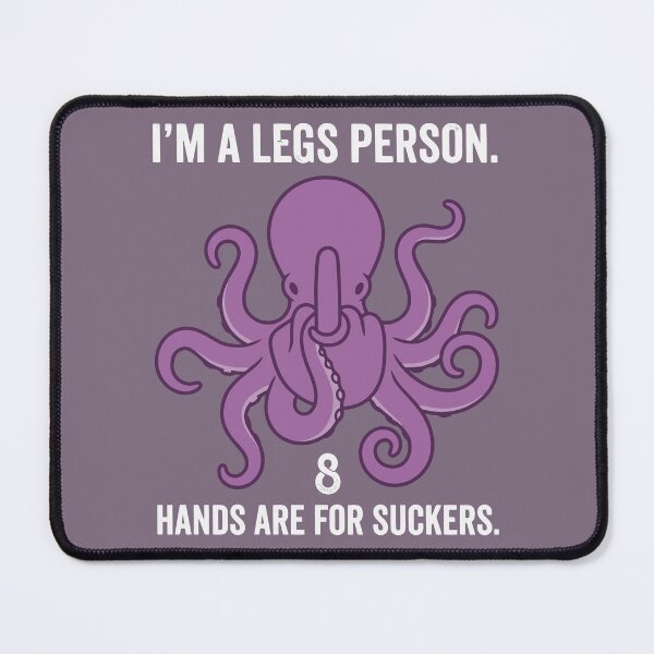 Item preview, Funny Octopus Legs Person Hands Are For Suckers Ocean Pun designed and sold by Amir Faysal.