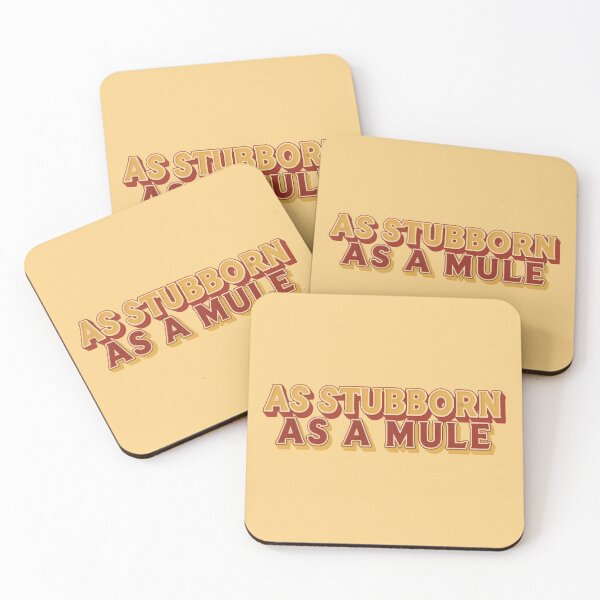 Item preview, As stubborn as a mule designed and sold by ParadoxParadox.