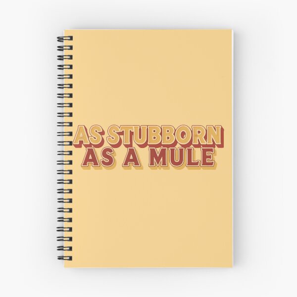 Item preview, As stubborn as a mule designed and sold by ParadoxParadox.