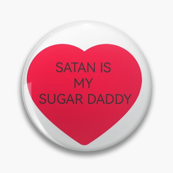 Item preview, satan is my sugar daddy designed and sold by Kasia1987t.