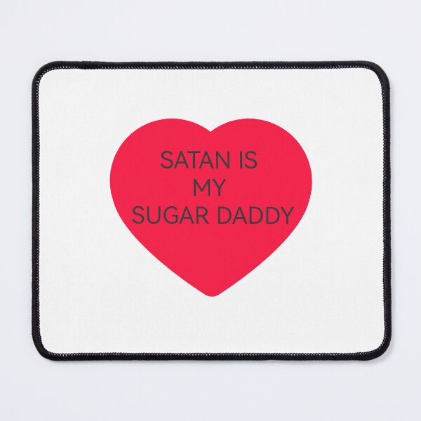 Item preview, satan is my sugar daddy designed and sold by Kasia1987t.