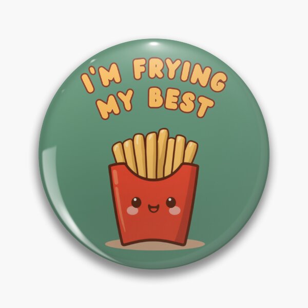 Item preview, I’m Frying My Best Cute French Fries Positive Humor designed and sold by The Fine Print by BassAddict.